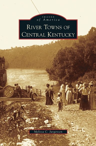 bokomslag River Towns of Central Kentucky