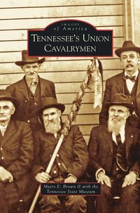bokomslag Tennessee's Union Cavalrymen