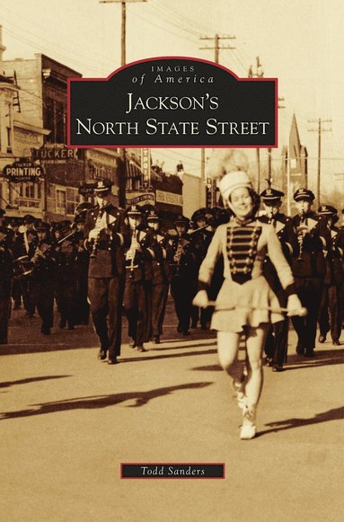 Todd Sanders - Jackson's North State Street, Inbunden