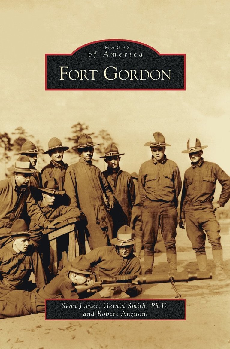 Sean Joiner, Gerald Smith, Robert Anzuoni - Fort Gordon, Inbunden