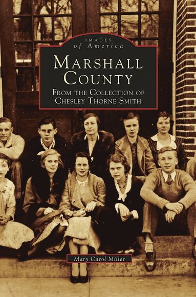 Mary Carol Miller - Marshall County, Inbunden
