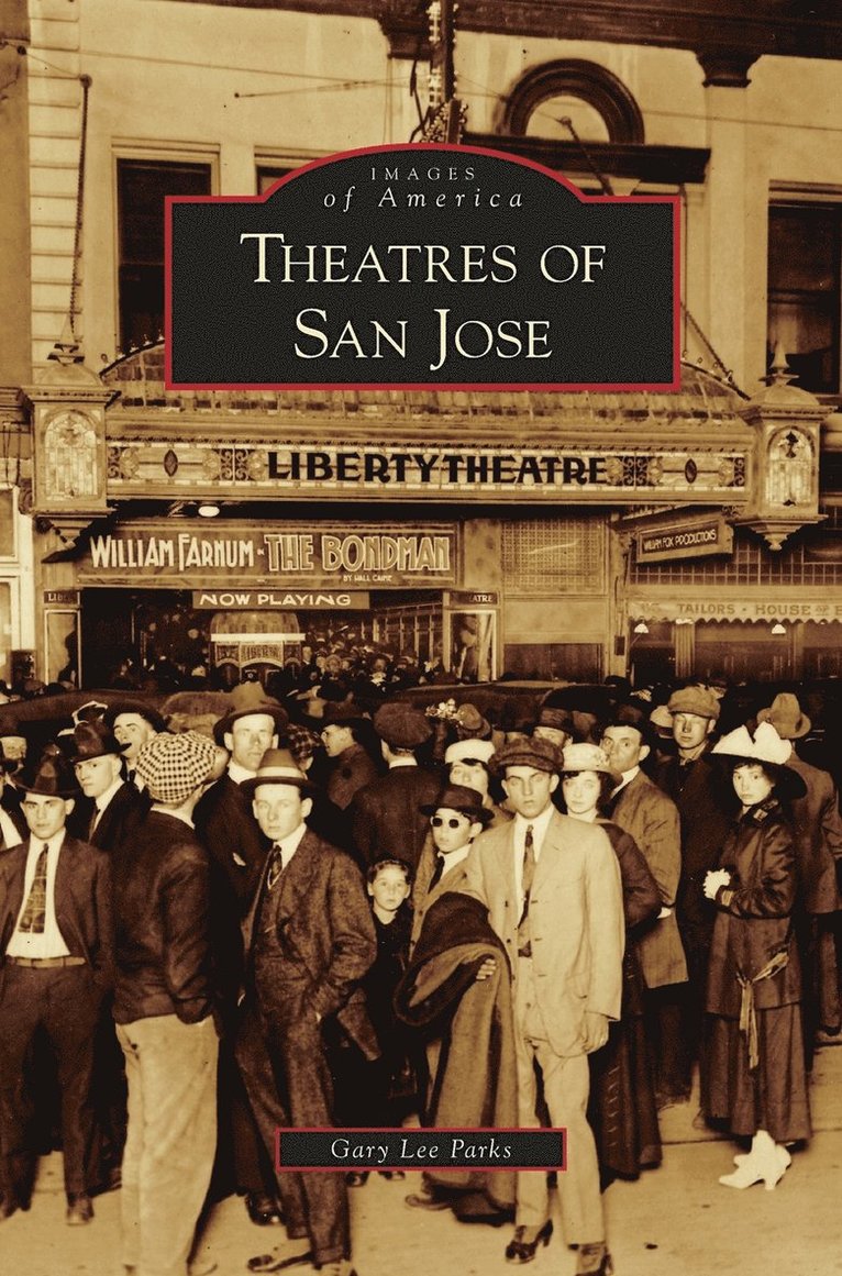 Gary Lee Parks - Theatres of San Jose, Inbunden