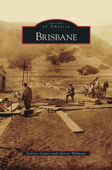 Dolores Gomez, Christy Thilmany - Brisbane, Inbunden