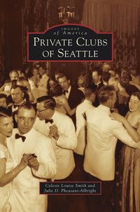 bokomslag Private Clubs of Seattle