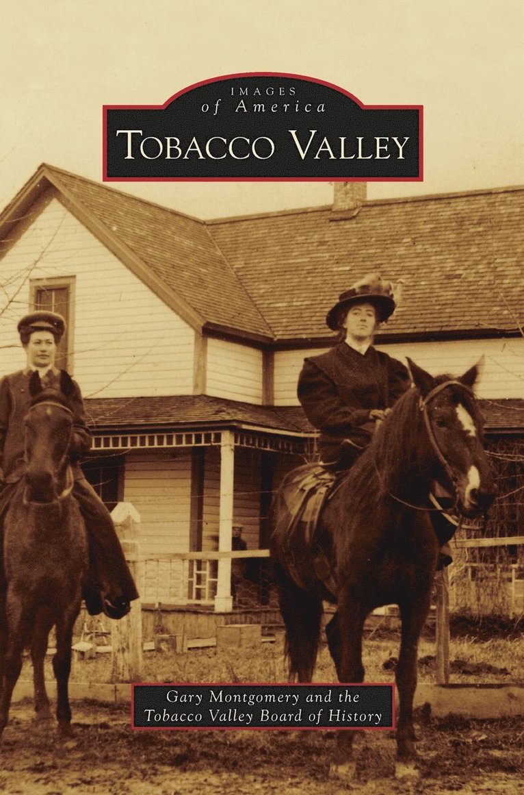 Tabacco Valley (Images of America(Arcadia Publishing) ) 1