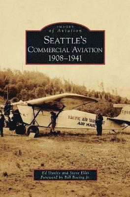Ed Davies, Steve Ellis - Seattle's Commercial Aviation, Inbunden