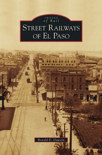 bokomslag Street Railways of El Paso