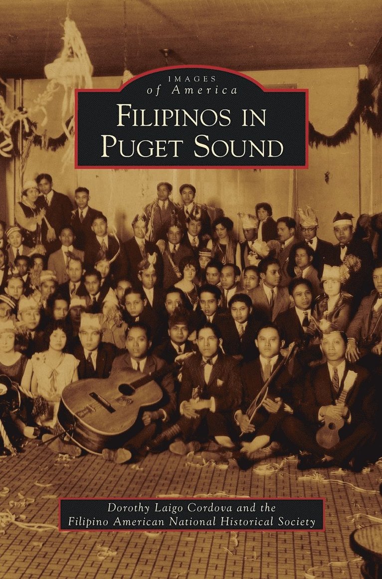 Dorothy Laigo Cordova, Filipino American National Historical So - Filipinos in Puget Sound, Inbunden