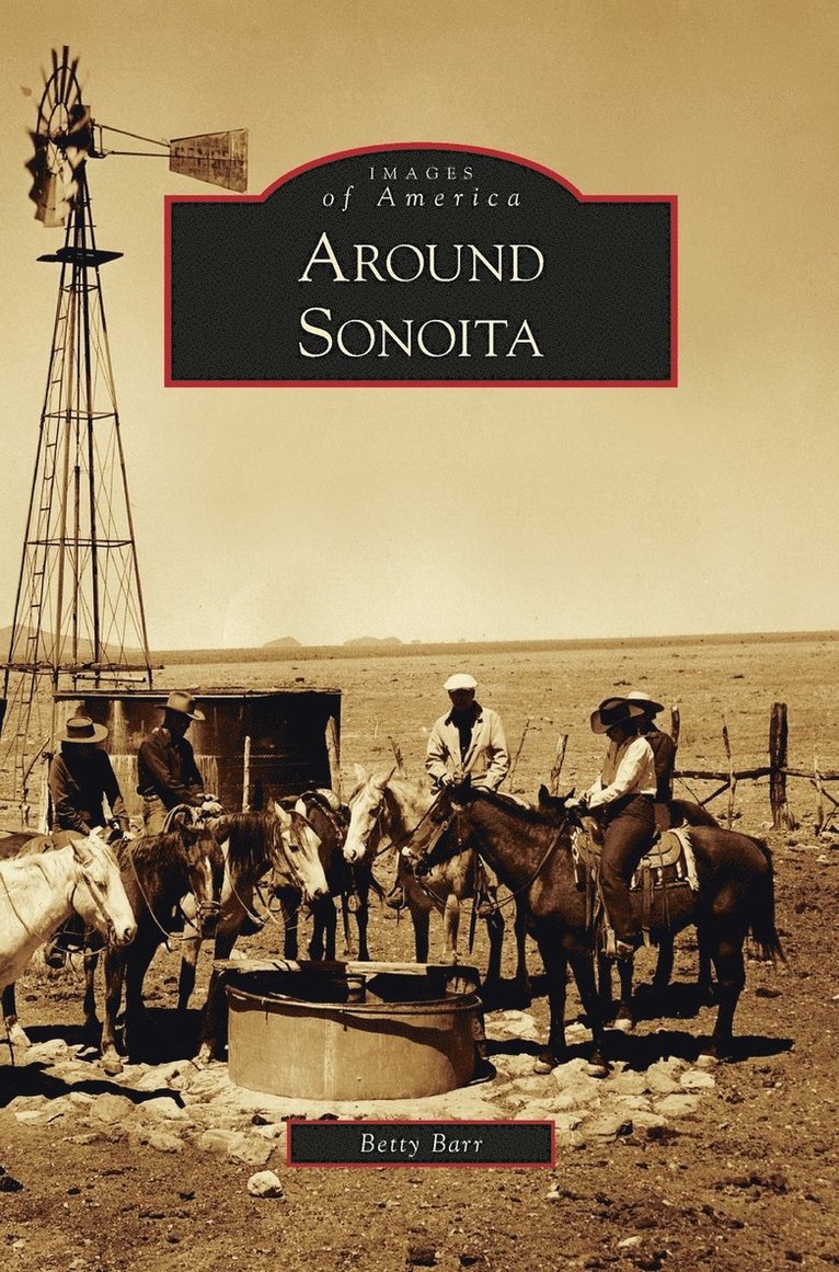 Betty Barr - Around Sonoita, Inbunden