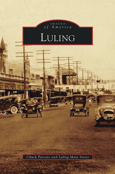Chuck Parsons, Luling Main Street - Luling, Inbunden