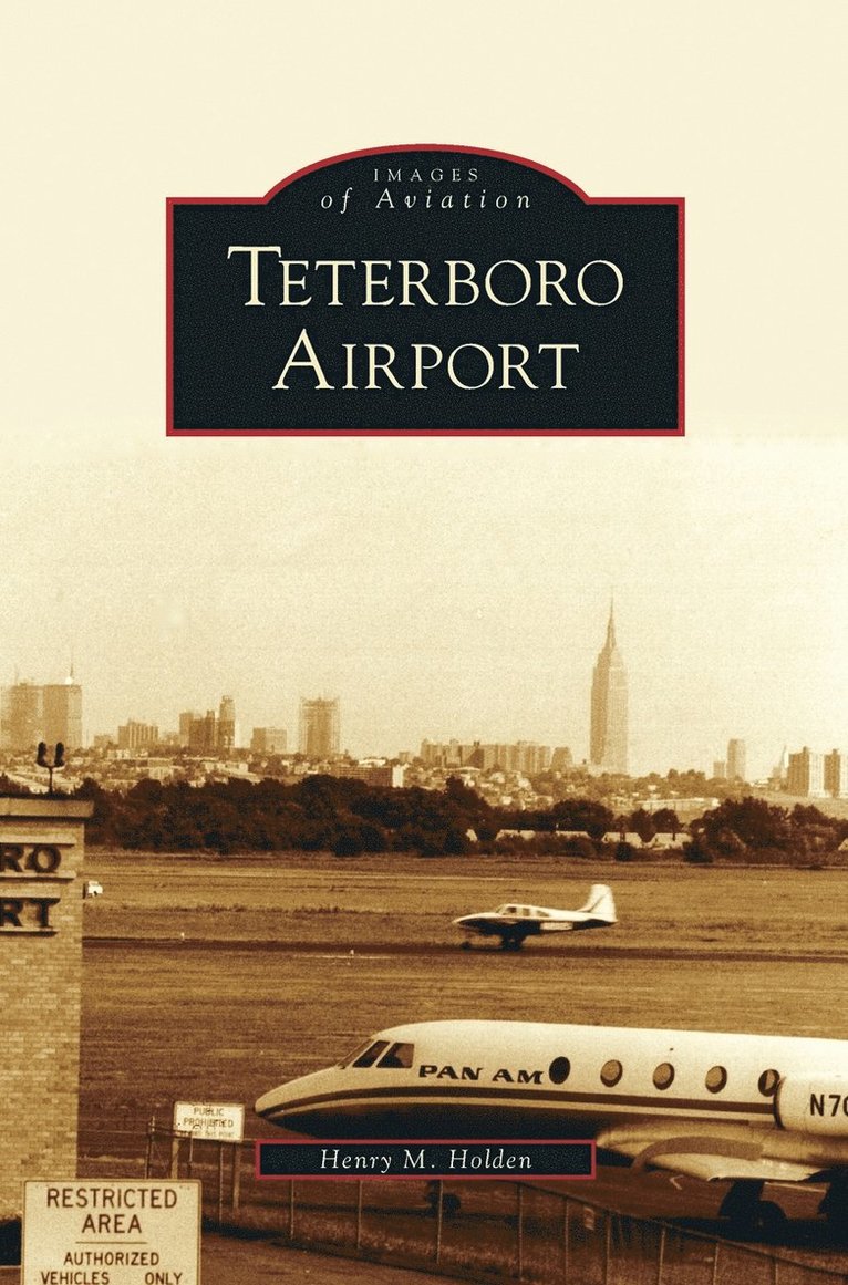 Henry M Holden, Henry M. Holden - Teterboro Airport, Inbunden