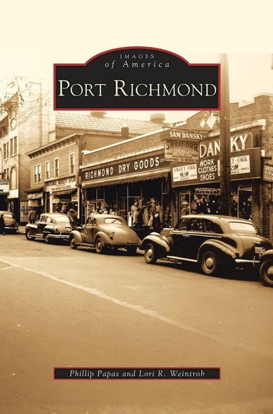 Phillip Papas, Lori R Weintrob - Port Richmond, Inbunden