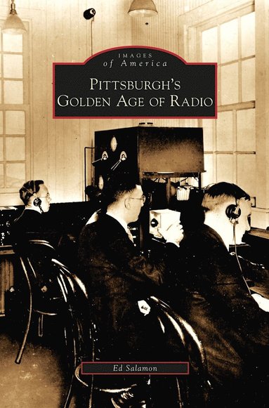 bokomslag Pittsburgh's Golden Age of Radio