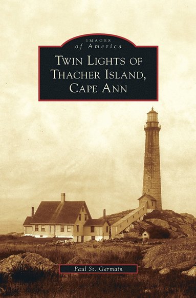 bokomslag Twin Lights of Thacher Island, Cape Ann