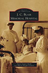 bokomslag J. C. Blair Memorial Hospital