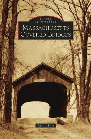 bokomslag Massachusetts Covered Bridges