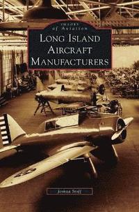 bokomslag Long Island Aircraft Manufacturers