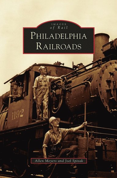 bokomslag Philadelphia Railroads