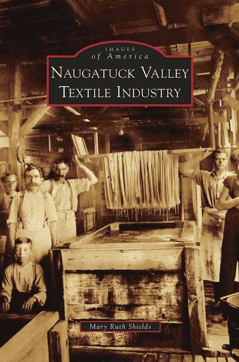 Naugatuck Valley Textile Industry 1