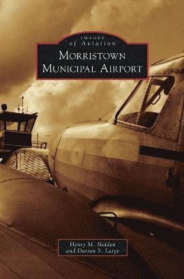 bokomslag Morristown Municipal Airport