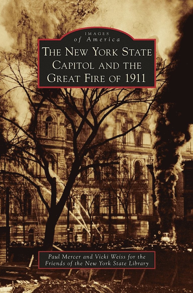 New York State Capitol and the Great Fire of 1911 1