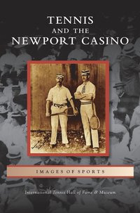 bokomslag Tennis and the Newport Casino