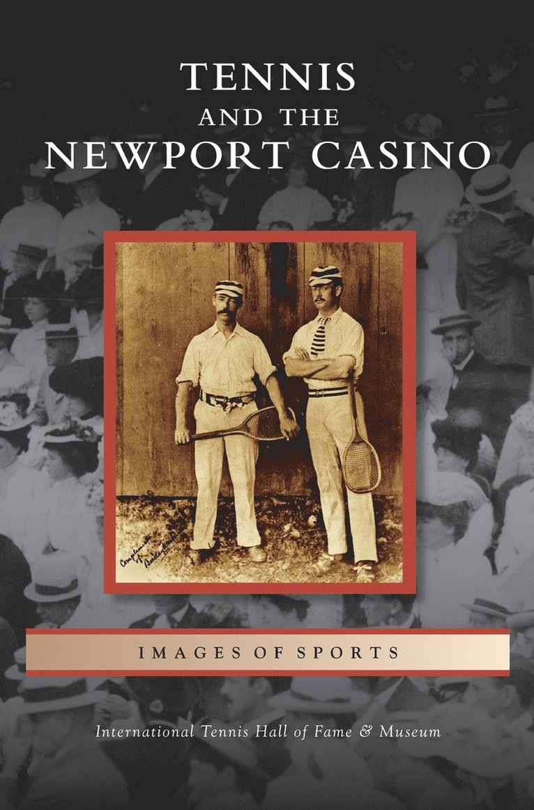 Tennis and the Newport Casino 1