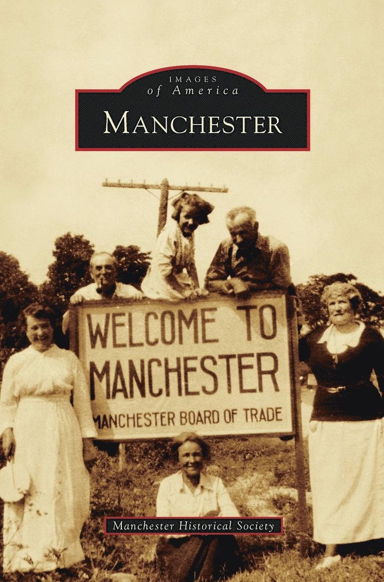 Manchester Historical Society - Manchester, Inbunden
