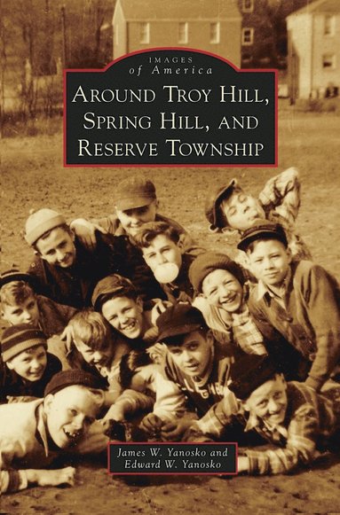 bokomslag Around Troy Hill, Spring Hill, and Reserve Township