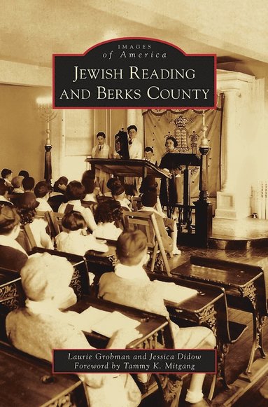 Laurie Grobman, Jessica Didow - Jewish Reading and Berks County, Inbunden