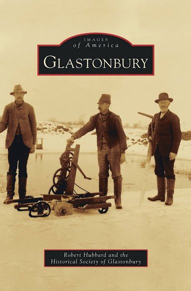 Robert Hubbard, Historical Society of Glastonbury, The Historical Society of Glastonbury - Glastonbury, Inbunden