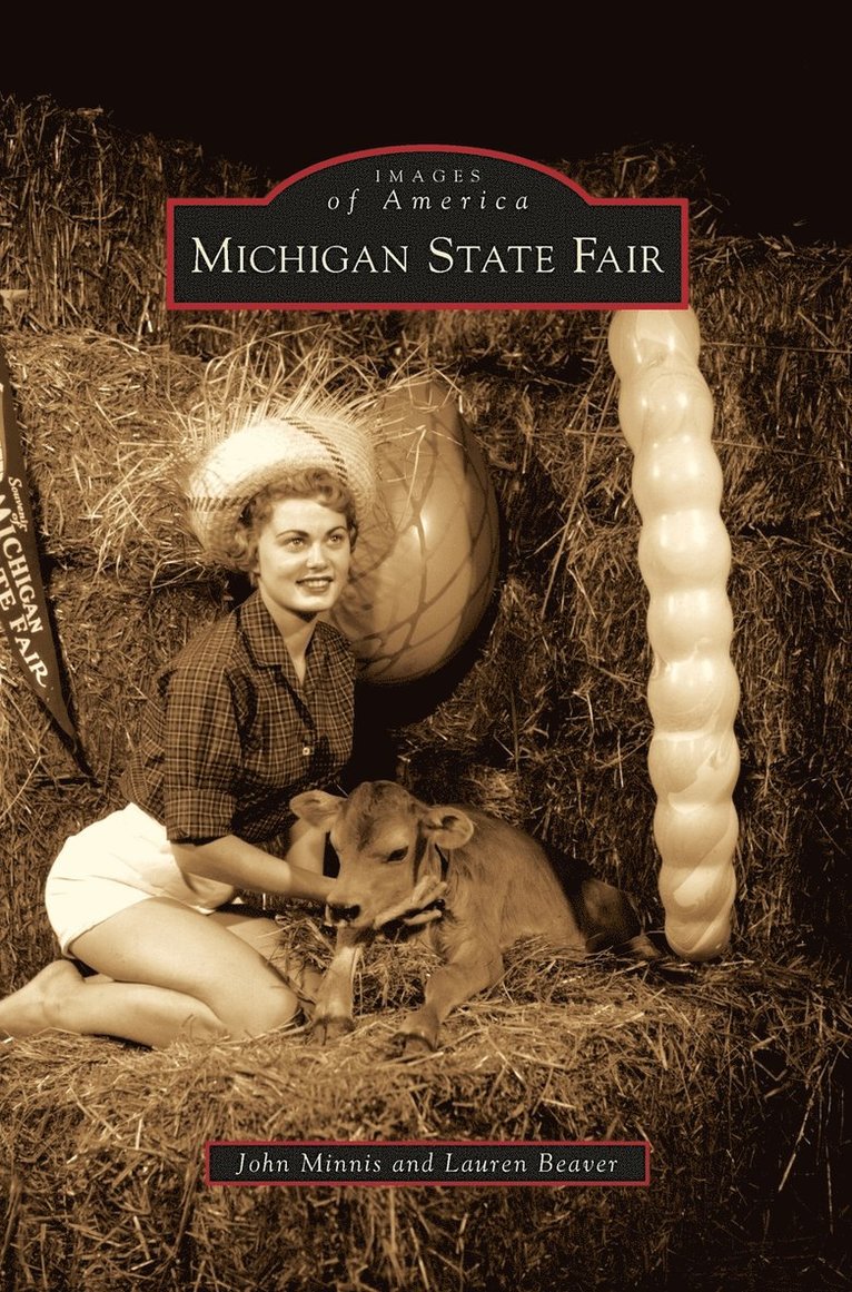John Minnis, Lauren Beaver - Michigan State Fair, Inbunden