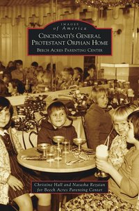 bokomslag Cincinnati's General Protestant Orphan Home