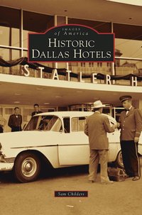 bokomslag Historic Dallas Hotels