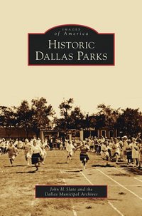 bokomslag Historic Dallas Parks