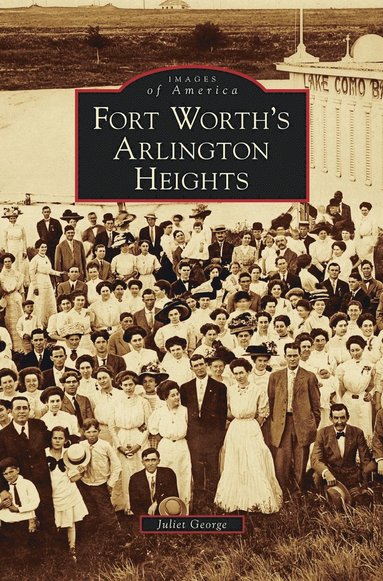 bokomslag Fort Worth's Arlington Heights