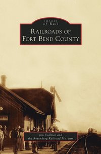bokomslag Railroads of Fort Bend County