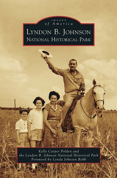 bokomslag Lyndon B. Johnson National Historical Park