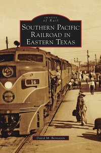 bokomslag Southern Pacific Railroad in Eastern Texas