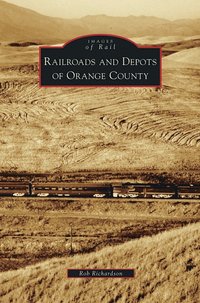 bokomslag Railroads and Depots of Orange County