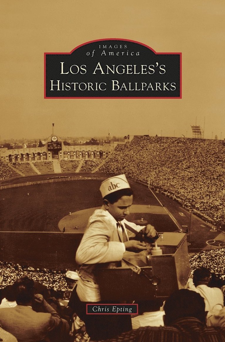 Los Angeles's Historic Ballparks 1