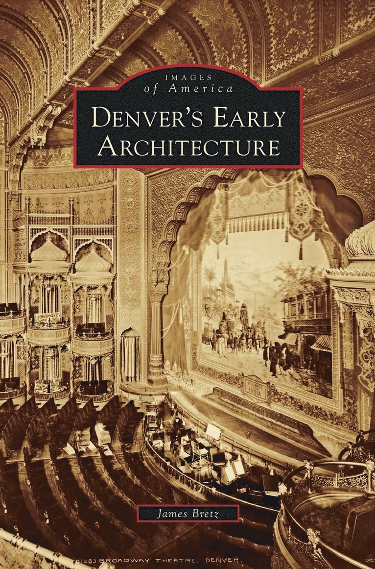 James Bretz - Denver's Early Architecture, Inbunden. Tillgänglighet: Lägg i varukorg