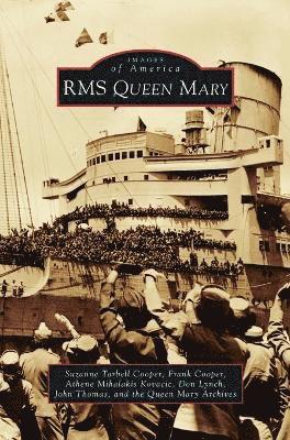 Suzanne Tarbell Cooper, Frank Cooper, Athene Mihalakis Kovacic - RMS Queen Mary, Inbunden