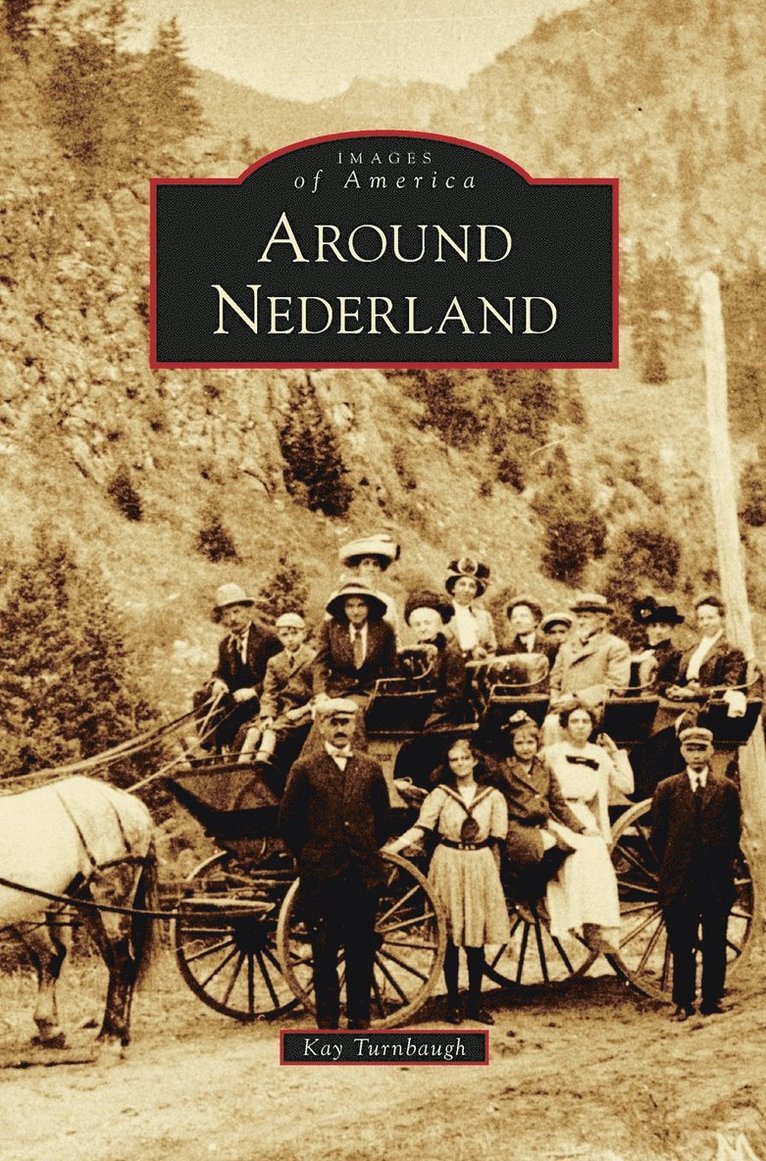 Kay Turnbaugh - Around Nederland, Inbunden