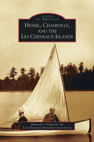 bokomslag Hessel, Cedarville, and the Les Cheneaux Islands