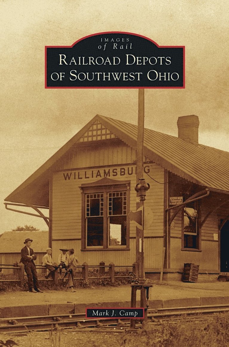 Railroad Depots of Southwest Ohio 1