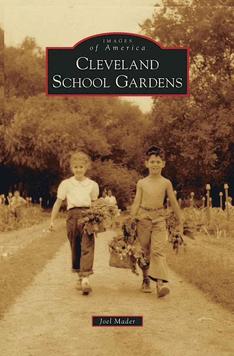 Joel Mader - Cleveland School Gardens, Inbunden