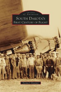 bokomslag South Dakota's First Century of Flight
