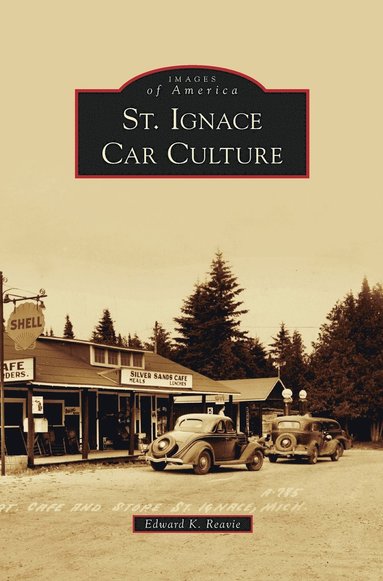 bokomslag St. Ignace Car Culture