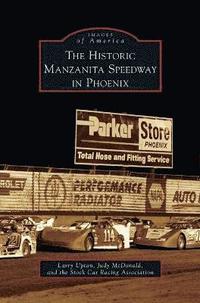 bokomslag Historic Manzanita Speedway in Phoenix